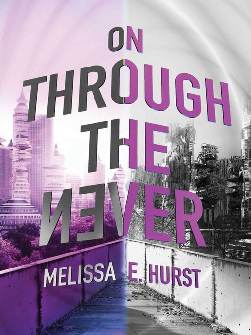 Title details for On Through the Never by Melissa E. Hurst - Wait list